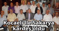 Kocaeli İle Sakarya kardeş oldu