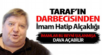 Taraf’ın Darbecisinden İHL Alçaklığı