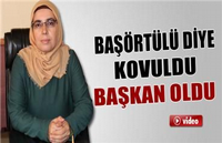 Başörtülü Diye Atıldı Başkan Olarak Döndü