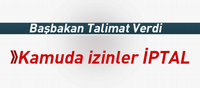 Başbakan talimat verdi: Kamuda izinler iptal