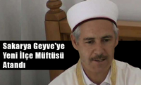 Geyve'ye Yeni İlçe Müftüsü Atandı  