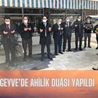 GEYVE'DE AHİLİK DUASI YAPILDI