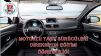 MOTORLU TAŞIT SÜRÜCÜLERİ DİREKSİYON EĞİTİMİ ÖĞRETİCİLİĞİ KURSU