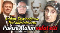 PAZKİZE ATALAN VEFAT ETTİ