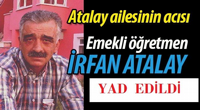 İRFAN ATALAY'a MEVLİT OKUNDU