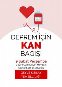 GEYVE KIZILAY ŞUBESİ DEPREM İÇİN KAN BAĞIŞINA DAVET EDİYOR.