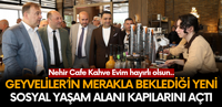 Geyve'de Yeni Sosyal Alan: Nehir Cafe Kahve Evim Açıldı