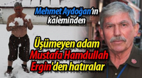 Üşümeyen adam Mustafa Hamdullah Ergin'den hatıralar
